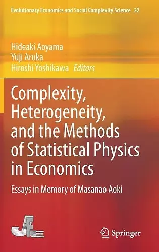 Complexity, Heterogeneity, and the Methods of Statistical Physics in Economics cover