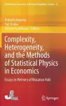 Complexity, Heterogeneity, and the Methods of Statistical Physics in Economics cover