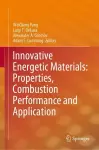 Innovative Energetic Materials: Properties, Combustion Performance and Application cover