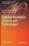 Satellite Navigation Systems and Technologies cover