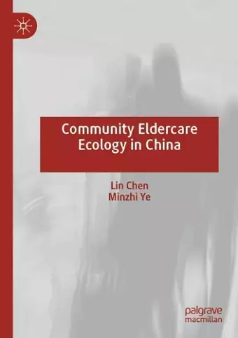 Community Eldercare Ecology in China cover