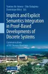 Implicit and Explicit Semantics Integration in Proof-Based Developments of Discrete Systems cover