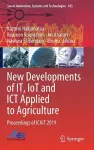 New Developments of IT, IoT and ICT Applied to Agriculture cover