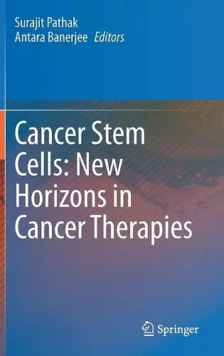 Cancer Stem Cells: New Horizons in Cancer Therapies cover