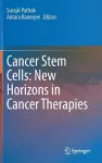 Cancer Stem Cells: New Horizons in Cancer Therapies cover