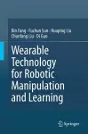 Wearable Technology for Robotic Manipulation and Learning cover