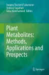 Plant Metabolites: Methods, Applications and Prospects cover