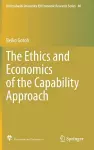 The Ethics and Economics of the Capability Approach cover
