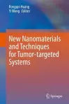 New Nanomaterials and Techniques for Tumor-targeted Systems cover