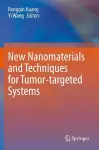 New Nanomaterials and Techniques for Tumor-targeted Systems cover