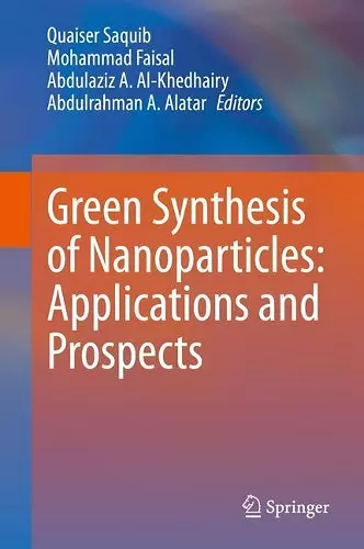 Green Synthesis of Nanoparticles: Applications and Prospects cover