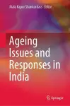 Ageing Issues and Responses in India cover