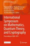 International Symposium on Mathematics, Quantum Theory, and Cryptography cover