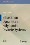 Bifurcation Dynamics in Polynomial Discrete Systems cover