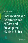 Conservation and Reintroduction of Rare and Endangered Plants in China cover