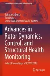 Advances in Rotor Dynamics, Control, and Structural Health Monitoring cover