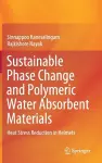 Sustainable Phase Change and Polymeric Water Absorbent Materials cover