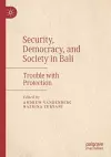 Security, Democracy, and Society in Bali cover