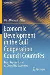 Economic Development in the Gulf Cooperation Council Countries cover