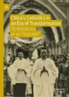 China’s Catholics in an Era of Transformation cover