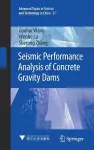 Seismic Performance Analysis of Concrete Gravity Dams cover