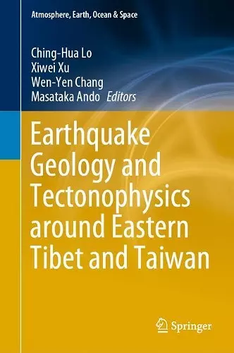 Earthquake Geology and Tectonophysics around Eastern Tibet and Taiwan cover