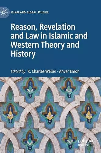 Reason, Revelation and Law in Islamic and Western Theory and History cover