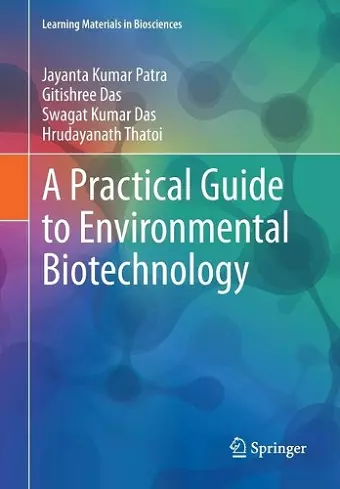 A Practical Guide to Environmental Biotechnology cover