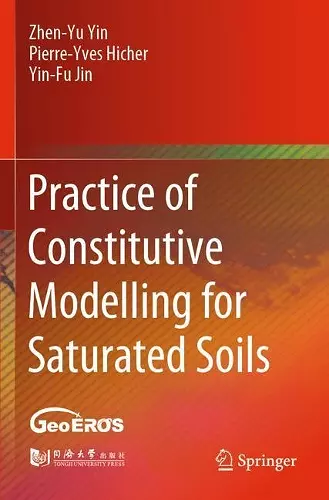 Practice of Constitutive Modelling for Saturated Soils cover