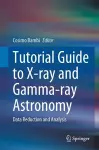 Tutorial Guide to X-ray and Gamma-ray Astronomy cover