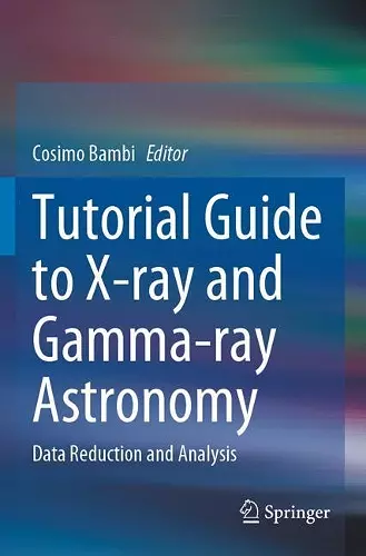 Tutorial Guide to X-ray and Gamma-ray Astronomy cover