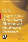 Towards 2030 – China’s Poverty Alleviation and Global Poverty Governance cover