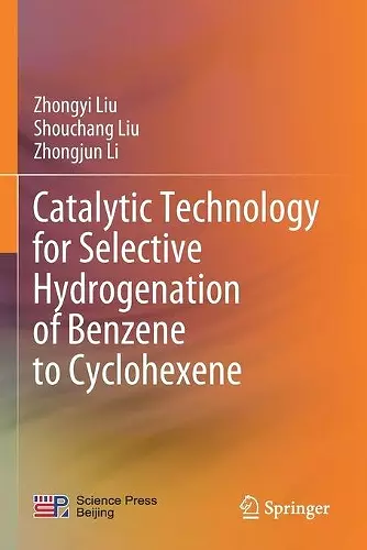Catalytic Technology for Selective Hydrogenation of Benzene to Cyclohexene cover
