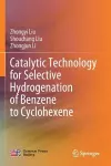 Catalytic Technology for Selective Hydrogenation of Benzene to Cyclohexene cover