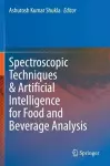 Spectroscopic Techniques & Artificial Intelligence for Food and Beverage Analysis cover