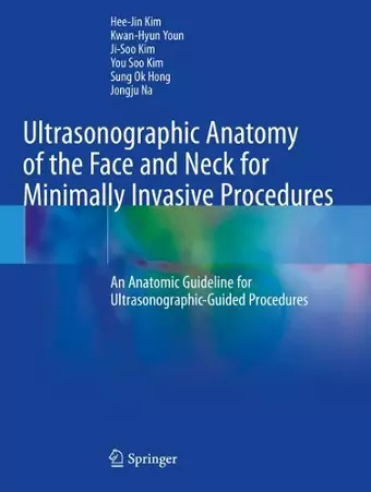 Ultrasonographic Anatomy of the Face and Neck for Minimally Invasive Procedures cover