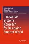 Innovative Systems Approach for Designing Smarter World cover