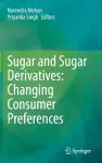 Sugar and Sugar Derivatives: Changing Consumer Preferences cover