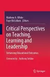 Critical Perspectives on Teaching, Learning and Leadership cover