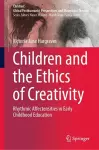 Children and the Ethics of Creativity cover