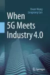 When 5G Meets Industry 4.0 cover