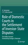 Role of Domestic Courts in the Settlement of Investor-State Disputes cover
