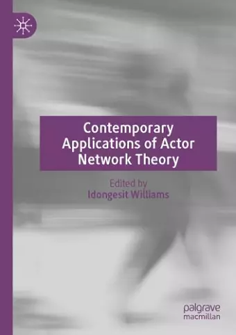 Contemporary Applications of Actor Network Theory cover