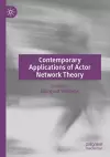 Contemporary Applications of Actor Network Theory cover