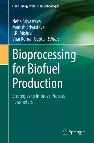 Bioprocessing for Biofuel Production cover