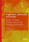 Pragmatism, Spirituality and Society cover