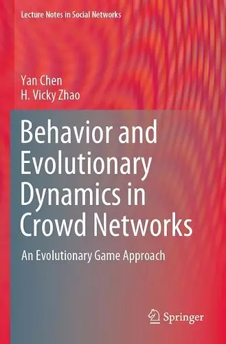 Behavior and Evolutionary Dynamics in Crowd Networks cover