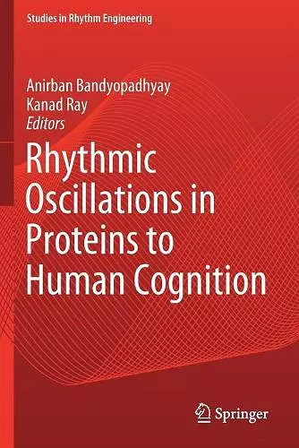 Rhythmic Oscillations in Proteins to Human Cognition cover