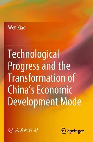 Technological Progress and the Transformation of China’s Economic Development Mode cover