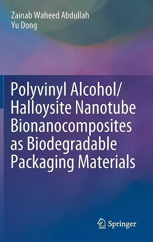 Polyvinyl Alcohol/Halloysite Nanotube Bionanocomposites as Biodegradable Packaging Materials cover